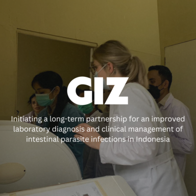 GIZ – Initiating a long-term partnership for an improved laboratory diagnosis and clinical management of intestinal parasite infections in Indonesia