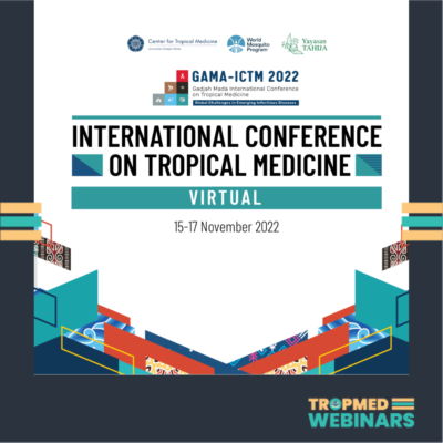 Gadjah Mada International Conference on Tropical Medicine (GAMA-ICTM)