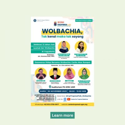 TROPMEDtalk on Stage #1: Wolbachia, tak kenal maka tak sayang